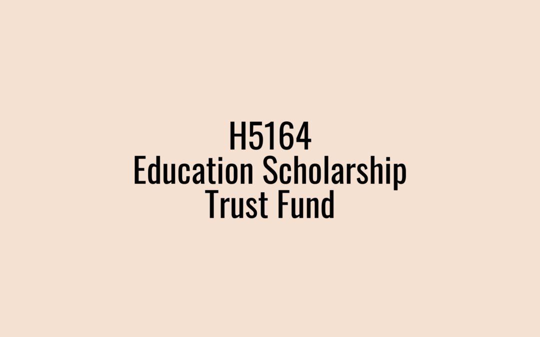 H5164: Education Scholarship Trust Fund